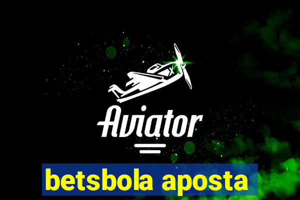 betsbola aposta