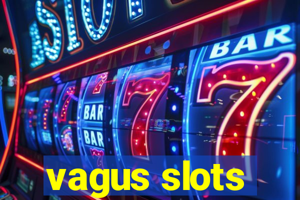 vagus slots