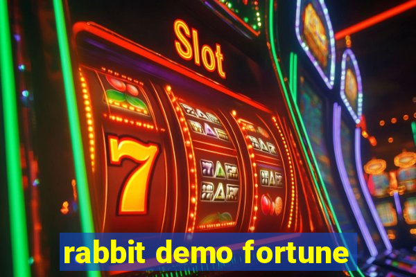 rabbit demo fortune