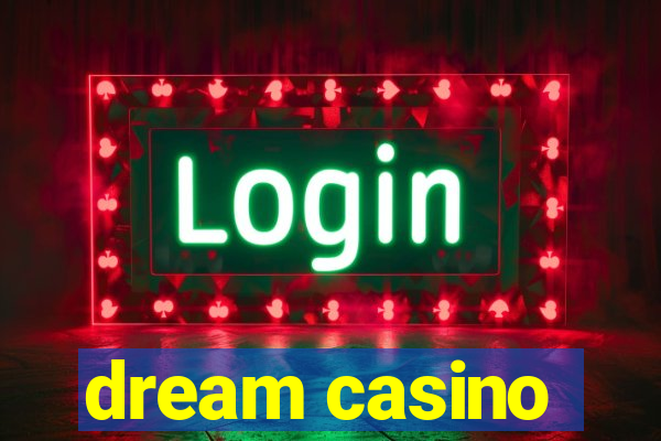 dream casino