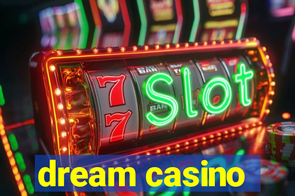 dream casino