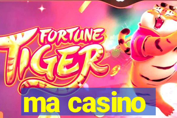 ma casino