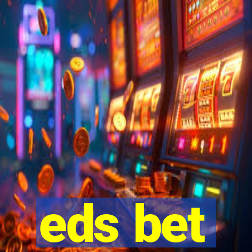 eds bet