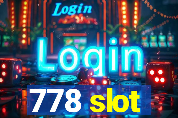 778 slot