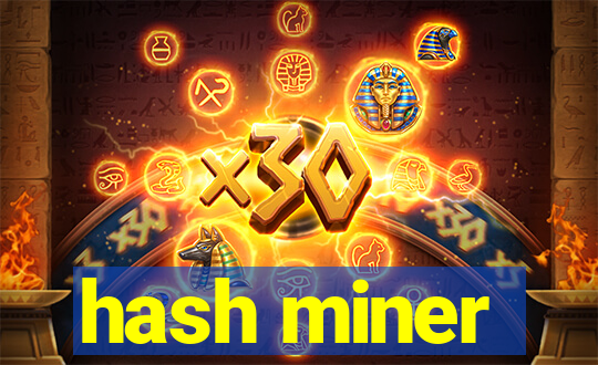 hash miner