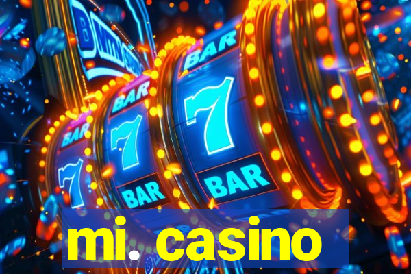 mi. casino