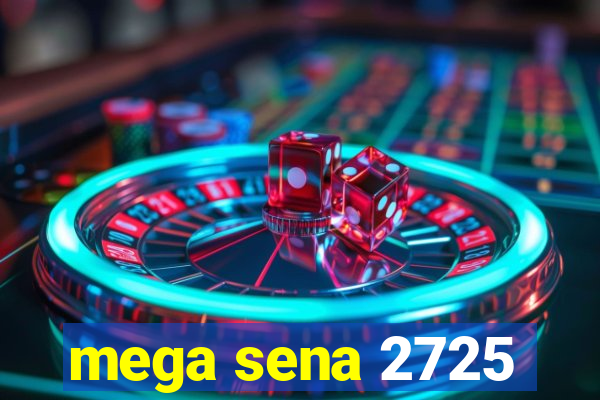 mega sena 2725