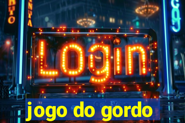 jogo do gordo