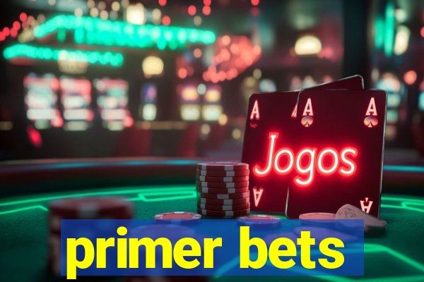 primer bets