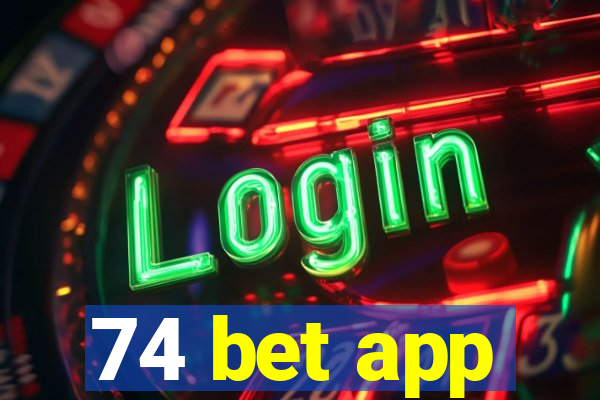 74 bet app