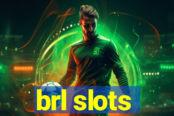 brl slots