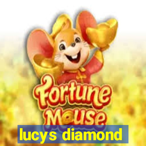 lucys diamond