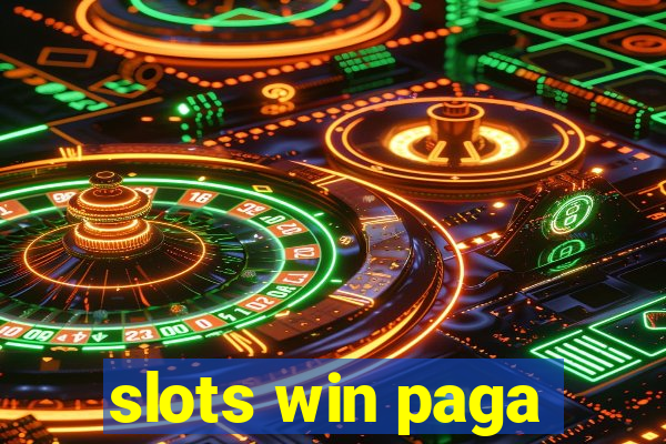 slots win paga