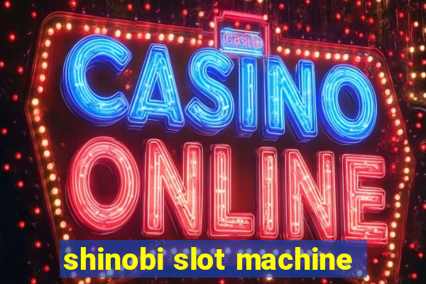 shinobi slot machine