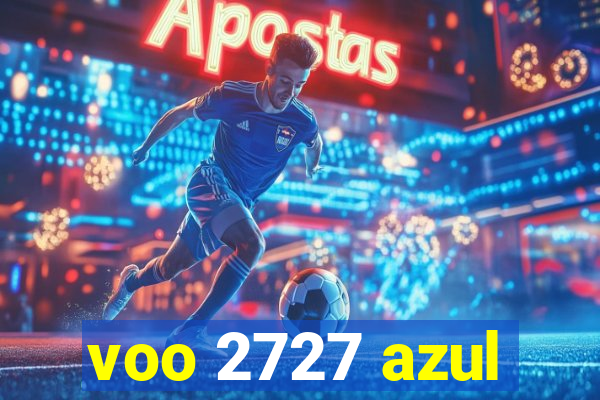 voo 2727 azul