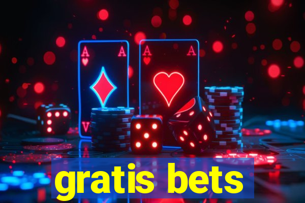 gratis bets