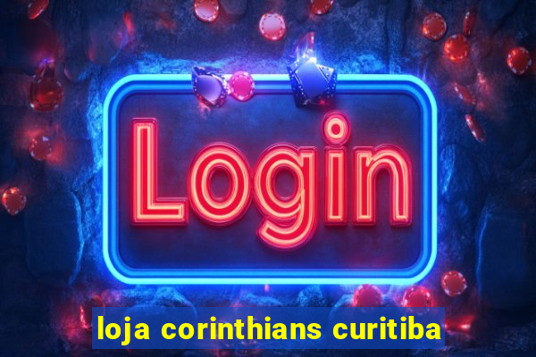 loja corinthians curitiba