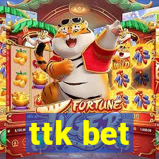 ttk bet