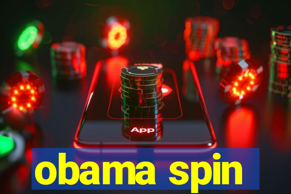 obama spin