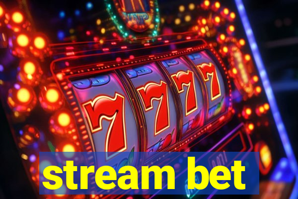 stream bet