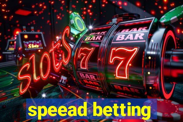 speead betting