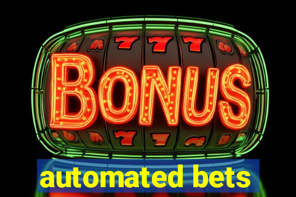 automated bets