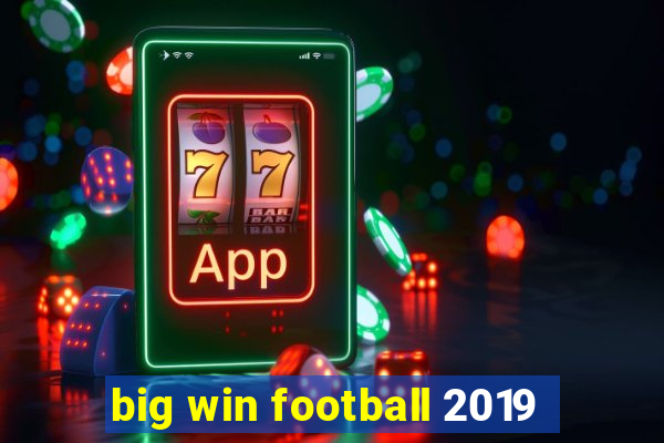 big win football 2019