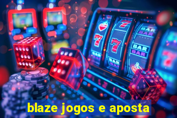 blaze jogos e aposta