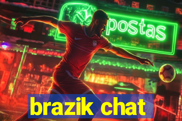 brazik chat