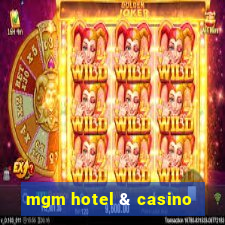 mgm hotel & casino