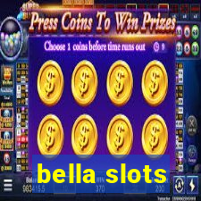 bella slots