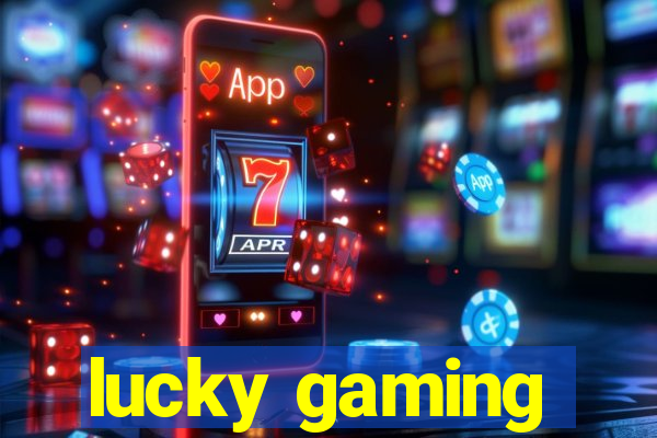 lucky gaming