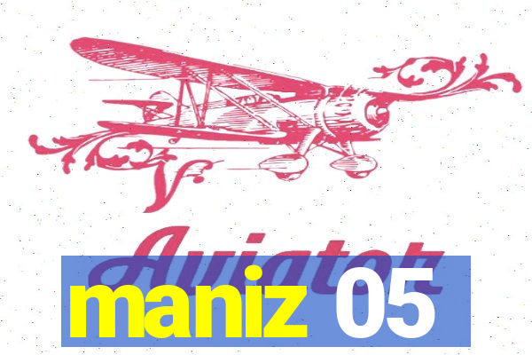 maniz 05