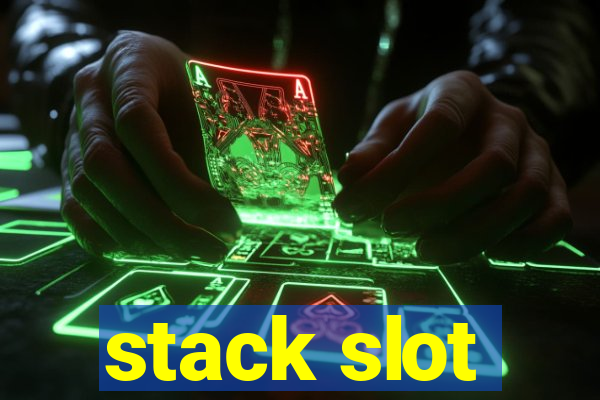 stack slot