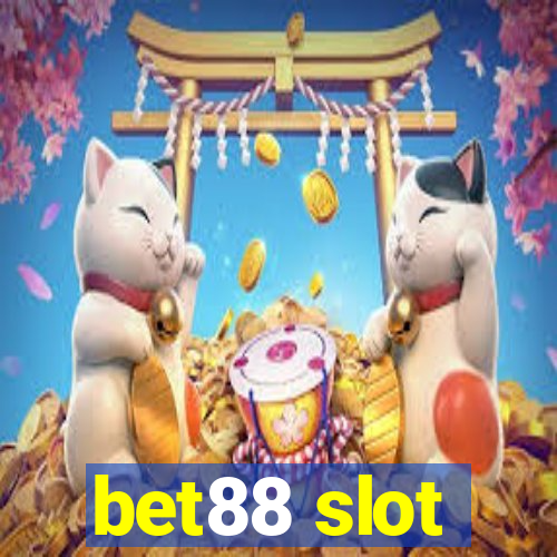 bet88 slot