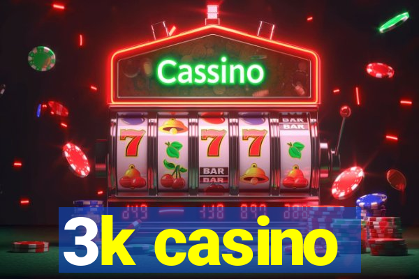 3k casino