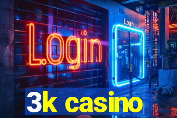 3k casino