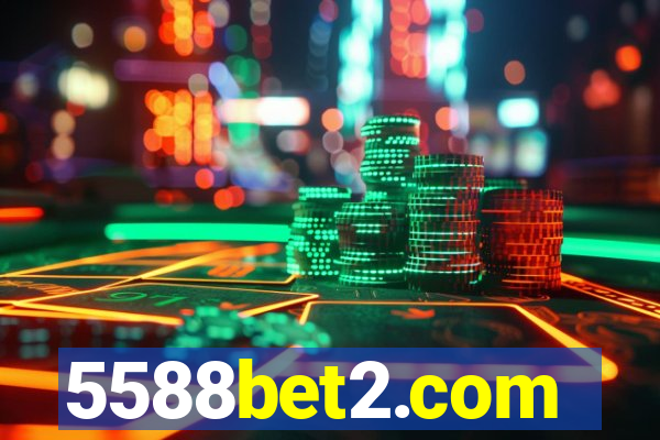 5588bet2.com