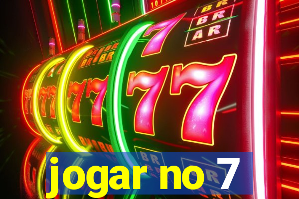 jogar no 7