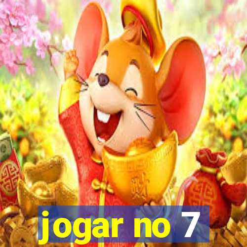 jogar no 7