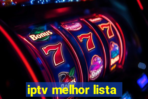 iptv melhor lista