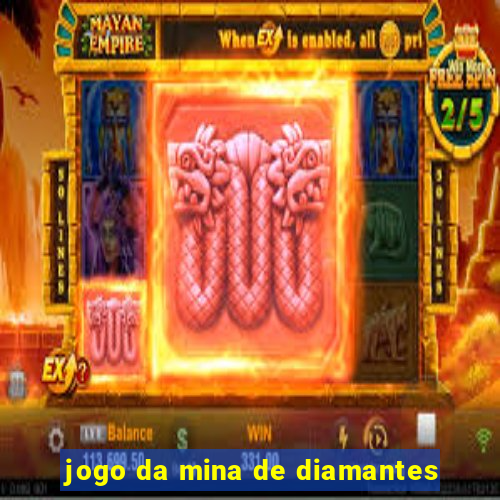 jogo da mina de diamantes