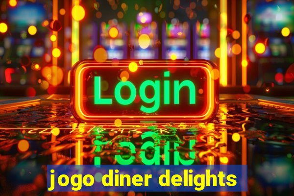 jogo diner delights