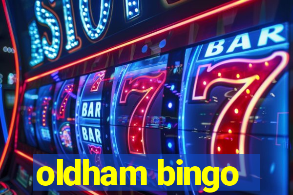 oldham bingo