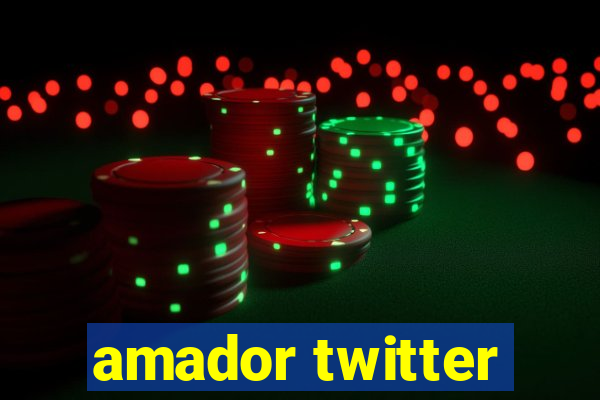 amador twitter