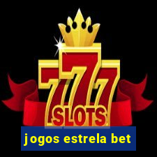 jogos estrela bet