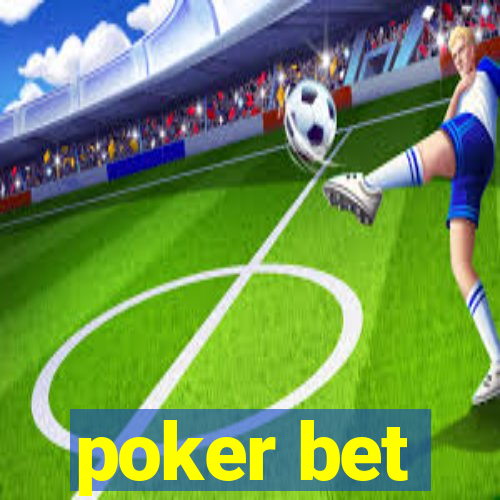 poker bet