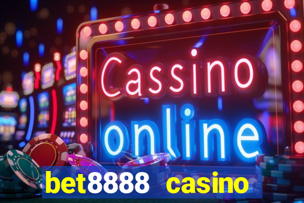 bet8888 casino login registration