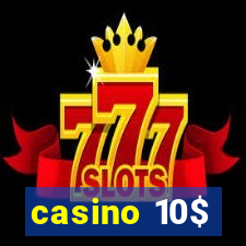 casino 10$