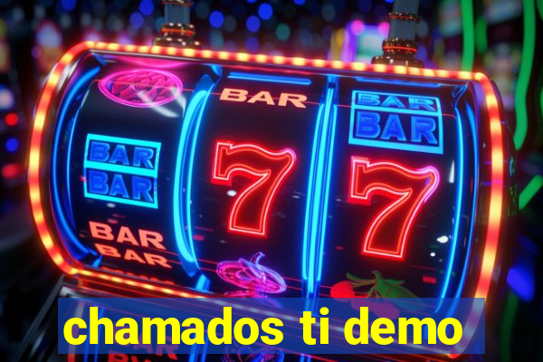 chamados ti demo